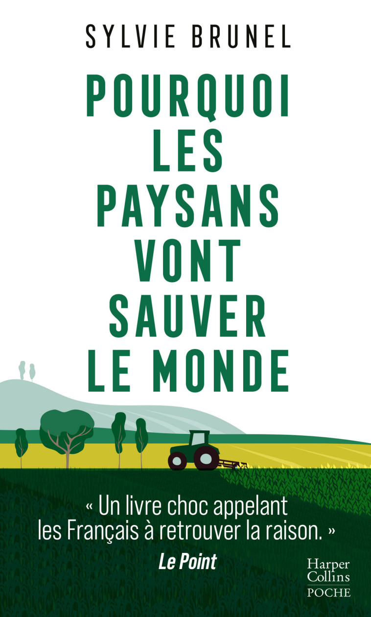 Pourquoi les paysans vont sauver le monde - Sylvie Brunel - HARPERCOLLINS