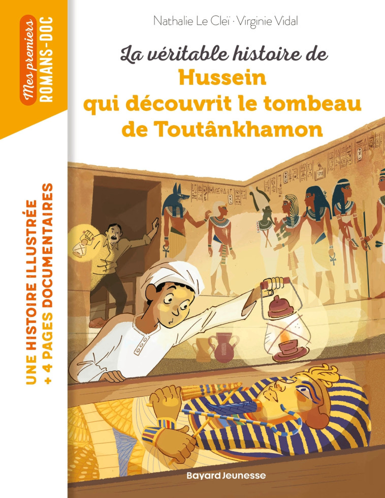 La véritable histoire de Hussein qui découvrit le tombeau de Toutankhamon - Virginie VIDAL, Nathalie Le Clei - BAYARD JEUNESSE