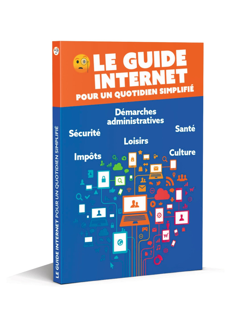 Le guide Internet pour un quotidien simplifié -  - BAYARD ADULTE