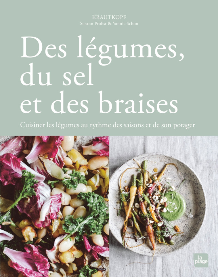 Des légumes, du sel et des braises - Susann Probst, Yannic Schon - LA PLAGE