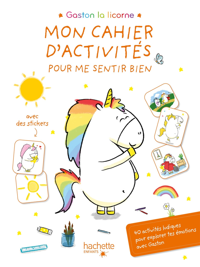 Gaston la licorne - Mon cahier d'activités pour me sentir bien - Aurélie Chien Chow Chine - HACHETTE ENFANT