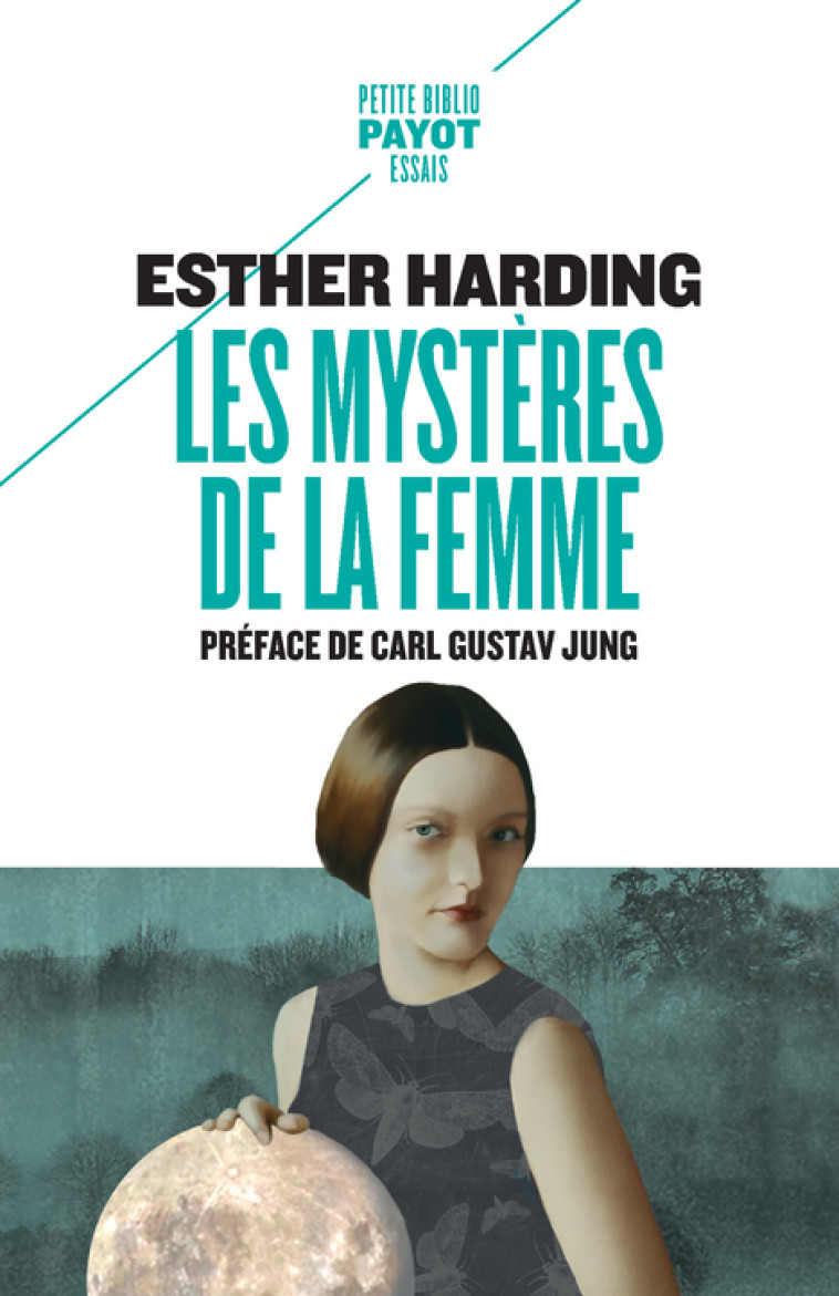 Les mystères de la femme - Esther Harding, C. G. Jung, Eveline Mahyere - PAYOT