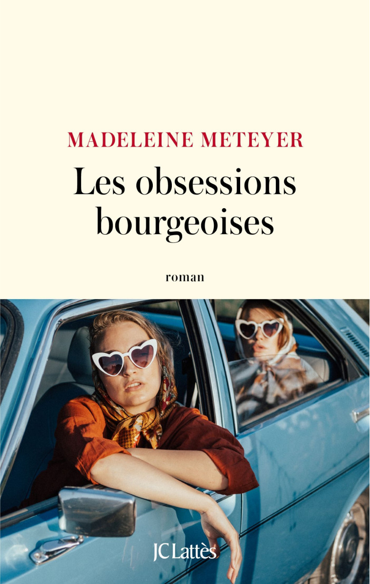 Les Obsessions bourgeoises - Madeleine Meteyer - LATTES