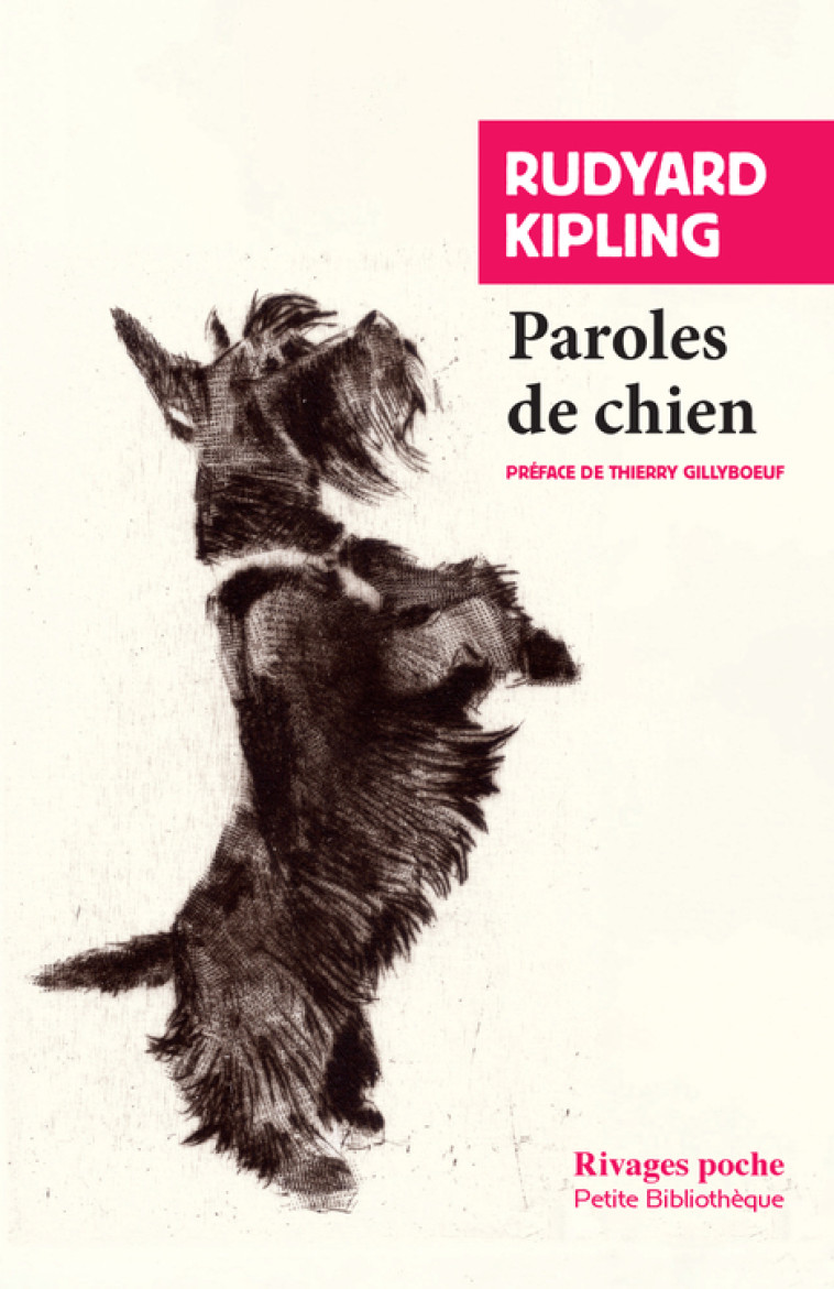 Paroles de chien - Rudyard Kipling, Thierry Gillyboeuf, Lidia Breda - RIVAGES