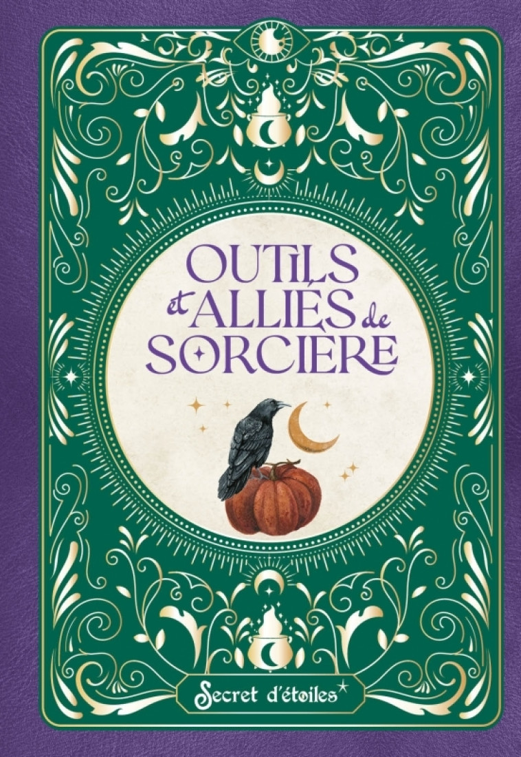 Outils et alliés de sorcière - Rebecca De Geetere, Laure Vallée - SECRET ETOILES