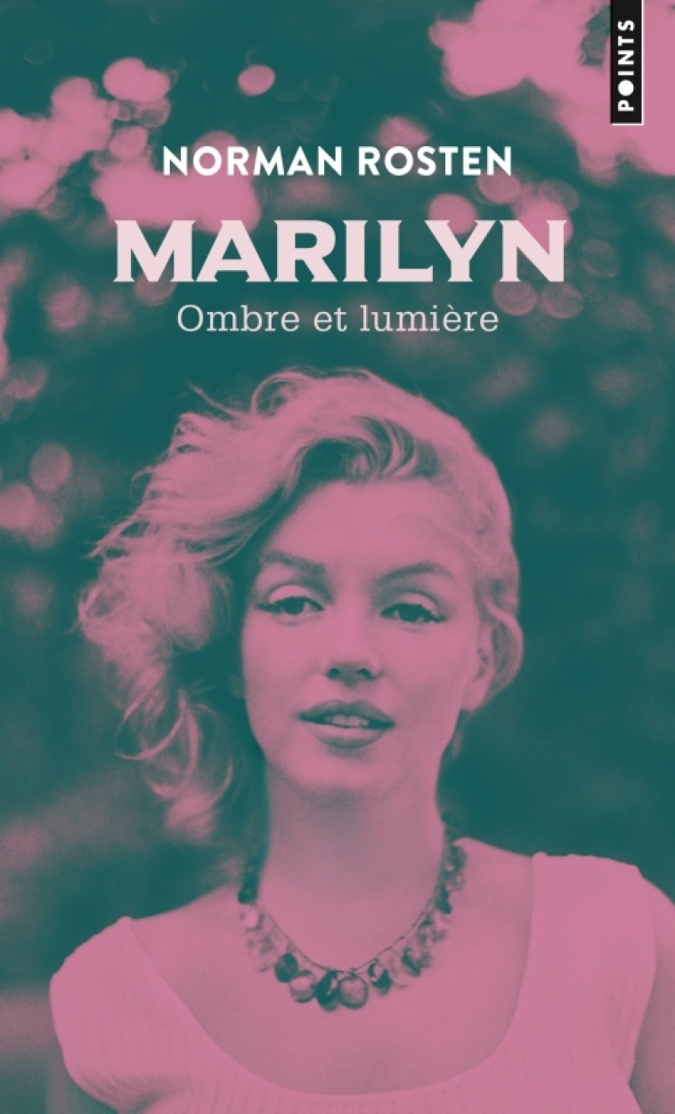 Marilyn, ombre et lumière - Norman Rosten, François Guérif - POINTS