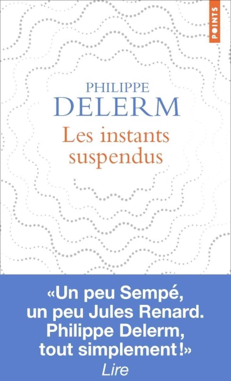 Les Instants suspendus - Philippe Delerm - POINTS