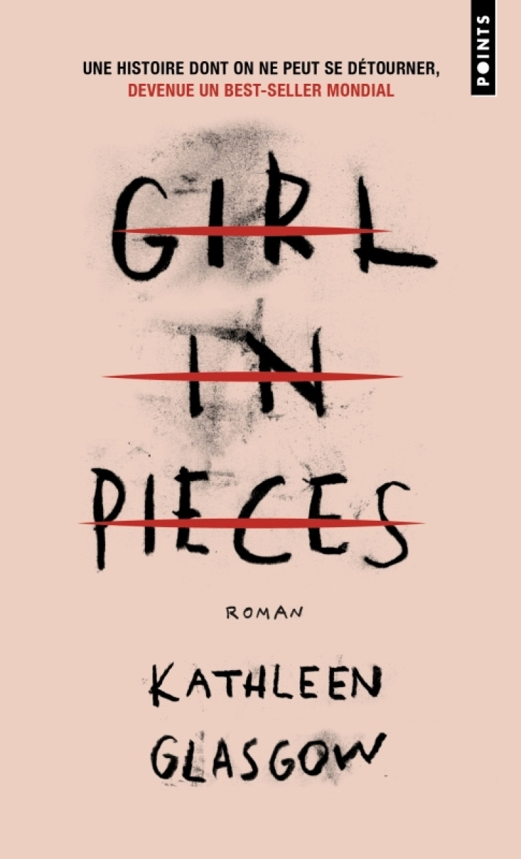 Girl in pieces - Kathleen Glasgow, Christel Gaillard-Paris - POINTS