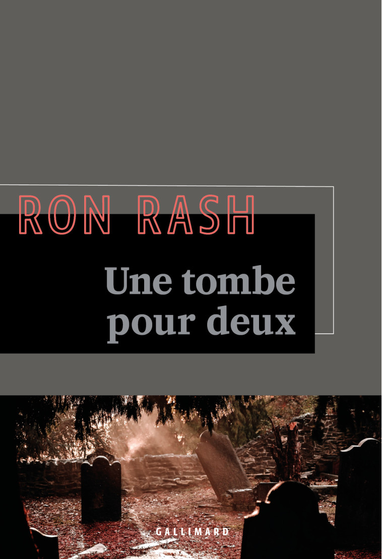 Une tombe pour deux - Ron Rash, Isabelle Reinharez - GALLIMARD