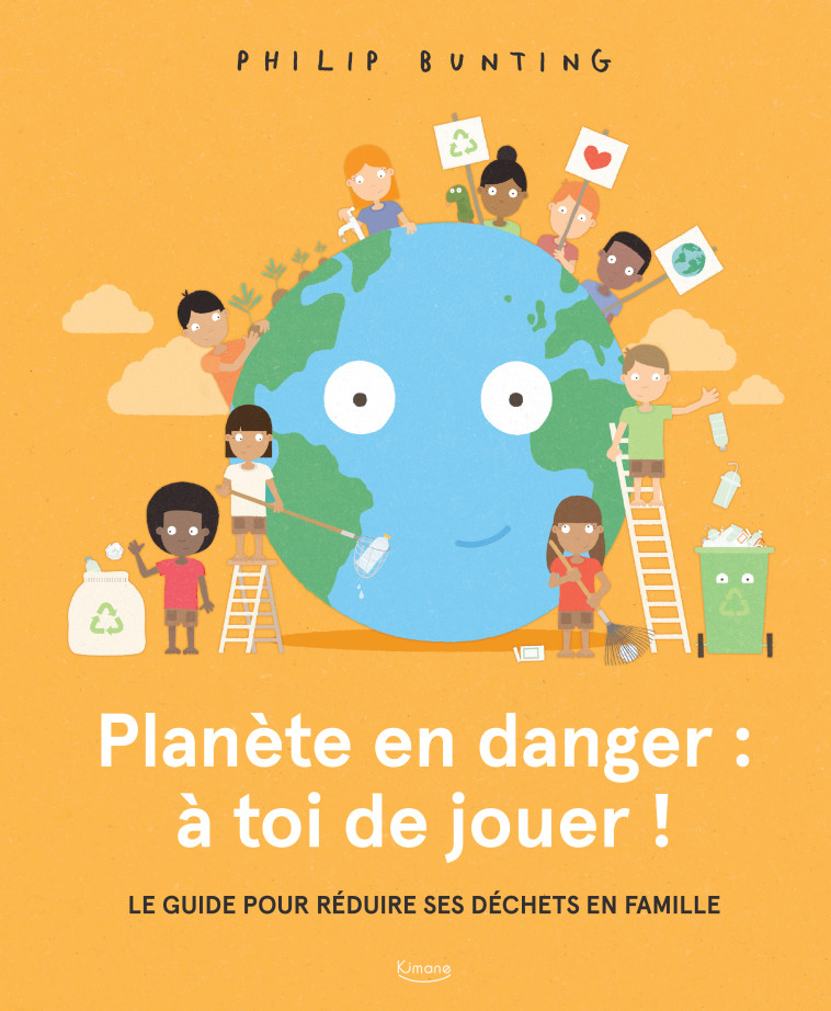 PLANÈTE EN DANGER : À TOI DE JOUER ! - Philip Bunting - KIMANE