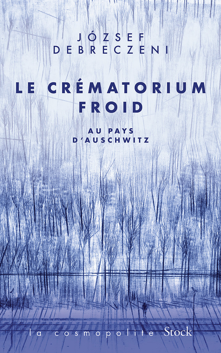 Le crématorium froid - Jozsef Debreczeni - STOCK