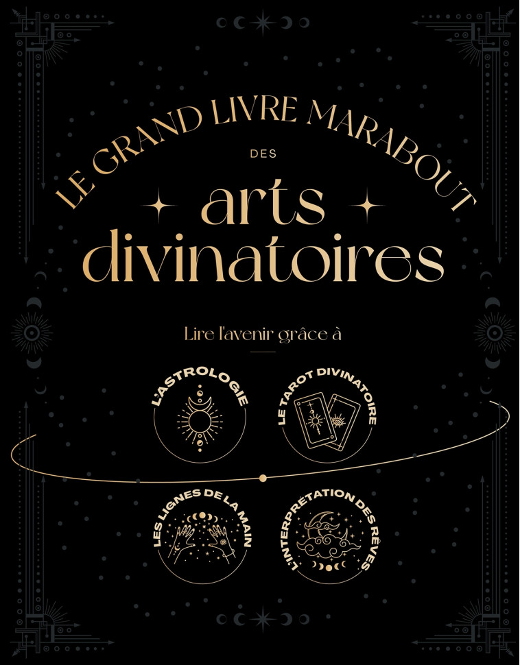 Le Grand Livre Marabout des arts divinatoires -   - MARABOUT