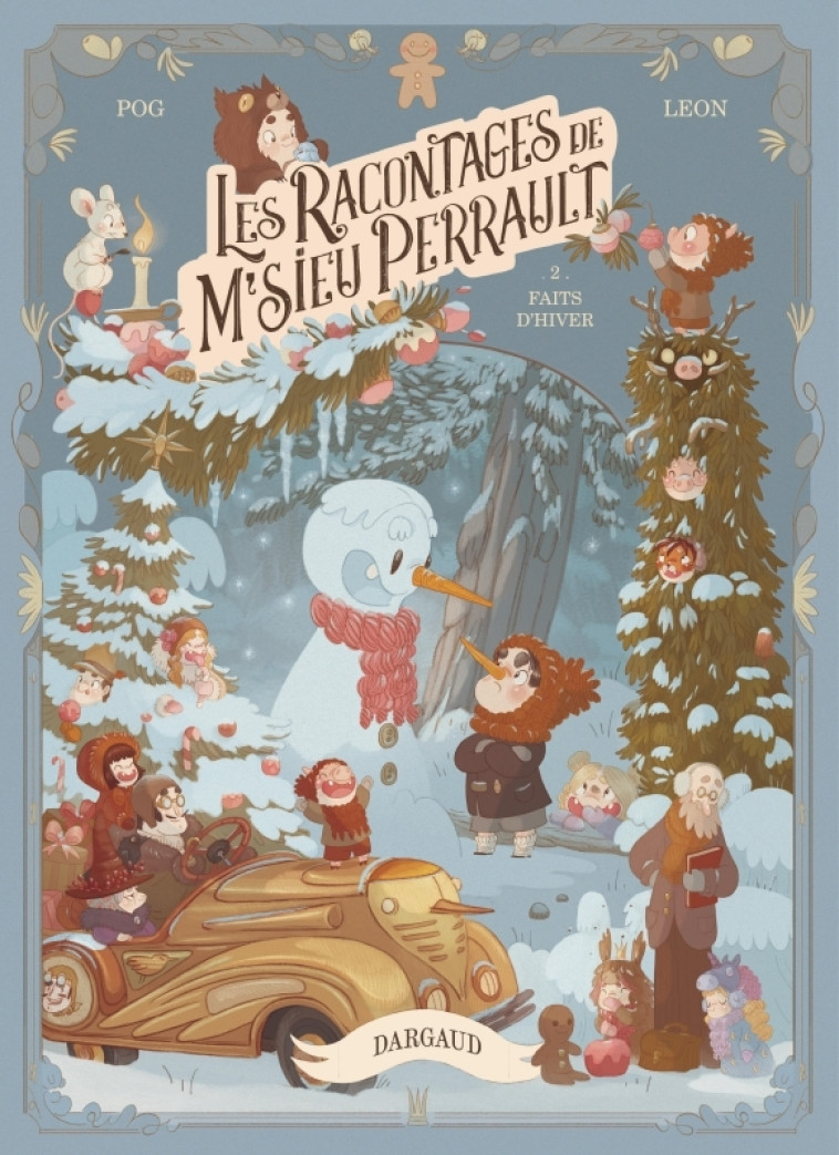 Les racontages de M'sieu Perrault - Tome 2 - Faits d'hiver - Pog Pog, Léon Stéphanie Léon Stéphanie,  Pog,  Léon Stéphanie - DARGAUD