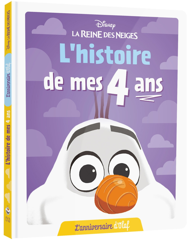 LA REINE DES NEIGES - L'Histoire de mes 4 ans - L'anniversaire d'Olaf - DISNEY -  Collectif - DISNEY HACHETTE