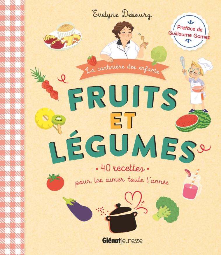 Fruits et légumes - Evelyne Debourg, Anna Lubinski - GLENAT JEUNESSE