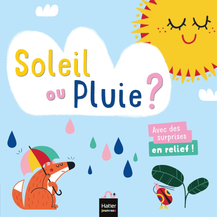 Les mots des petits  - Soleil ou pluie ? - Lenka Chytilová, Veronika Zacharová - HATIER JEUNESSE