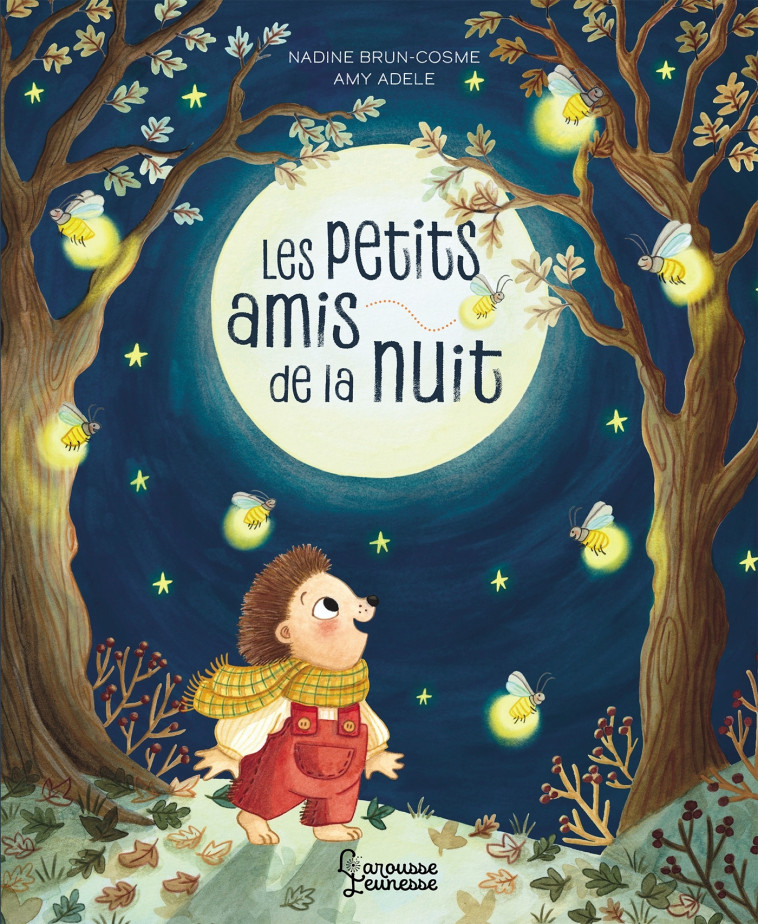 Les petits amis de la nuit - Nadine Brun-Cosme, Amy Adele - LAROUSSE