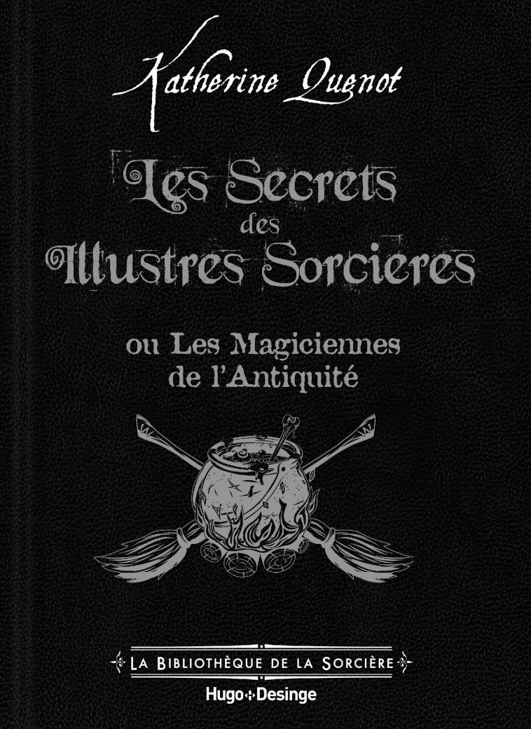 Les secrets des illustres sorcières - Katherine QUENOT - DESINGE HUGO