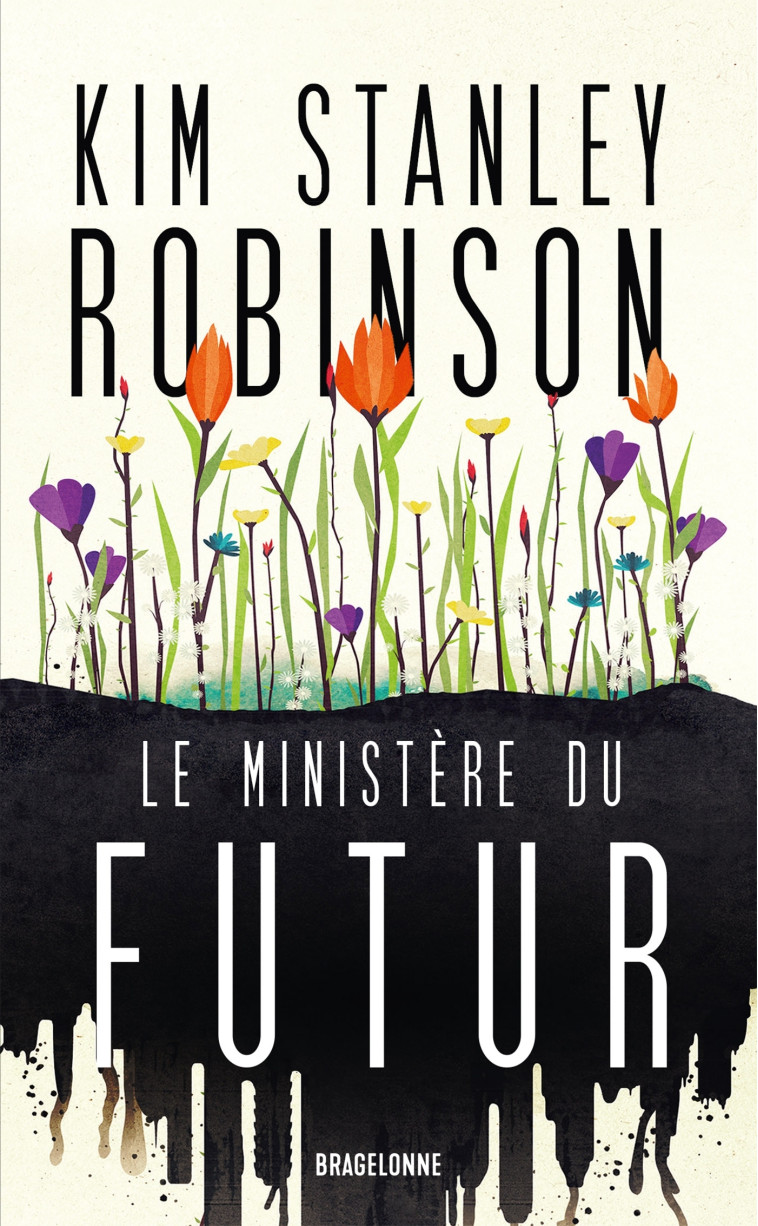 Le Ministère du futur - Kim Stanley Robinson, Claude Mamier - BRAGELONNE