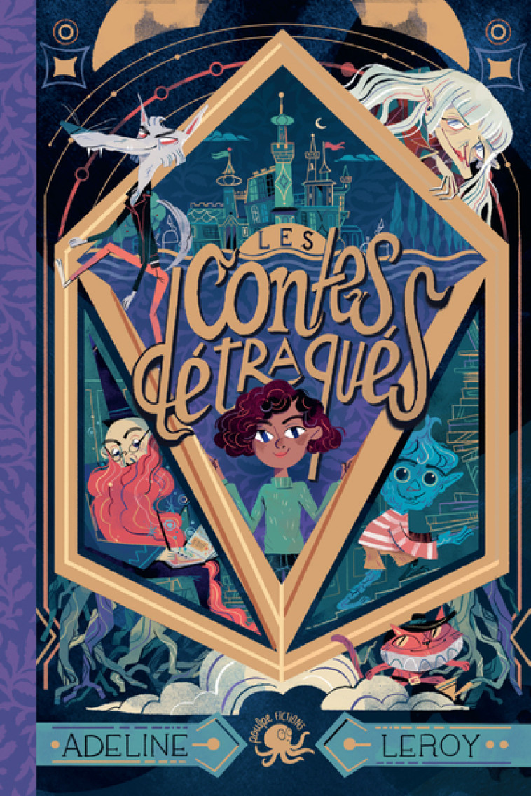 Les Contes détraqués - Adeline Leroy, Flavia Sorrentino - POULPE FICTIONS