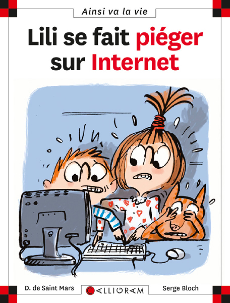 LILI SE FAIT PIEGER SUR INTERNET - DOMINIQUE SAINT MARS (DE),  Serge Bloch,  DE ST MARS/BLOCH - CALLIGRAM