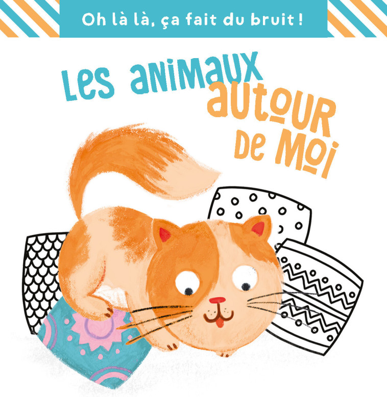 Les animaux autour de moi, ça fait du bruit -  Collectif - TAM TAM EDTS