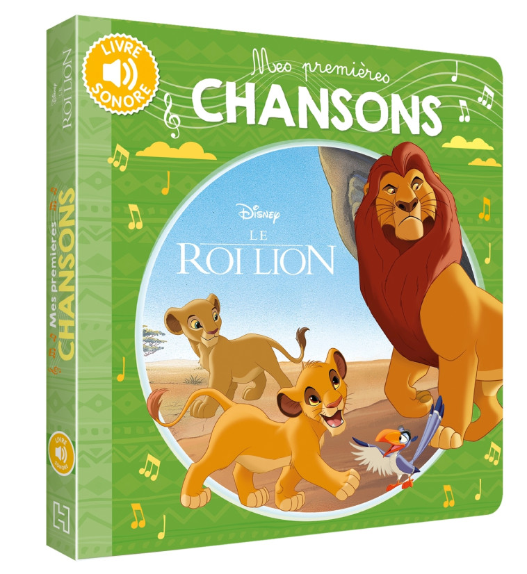 LE ROI LION - Mes Premières Chansons - Disney - XXX - DISNEY HACHETTE