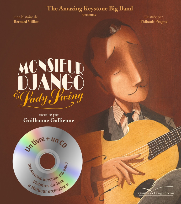 Monsieur Django et Lady Swing - Livre CD -  , Bernard Villiot, Thibault Prugne, Guillaume Gallienne - GAUTIER LANGU.