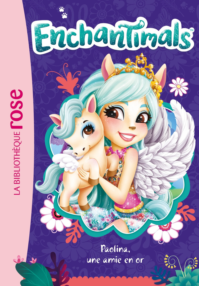 Enchantimals 21 - Paolina, une amie en or - Mattel Mattel - HACHETTE JEUN.