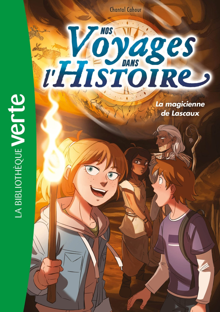 Nos voyages dans l'histoire 05 - La magicienne de Lascaux - Chantal Cahour, Charles Deroo - HACHETTE JEUN.