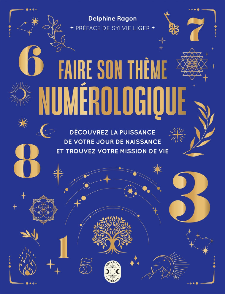 Faire son thème numérologique - Delphine Ragon, Alix Lefief-Delcourt - LAROUSSE