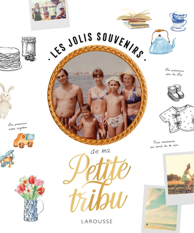 Les jolis souvenirs de ma tribu -  - LAROUSSE