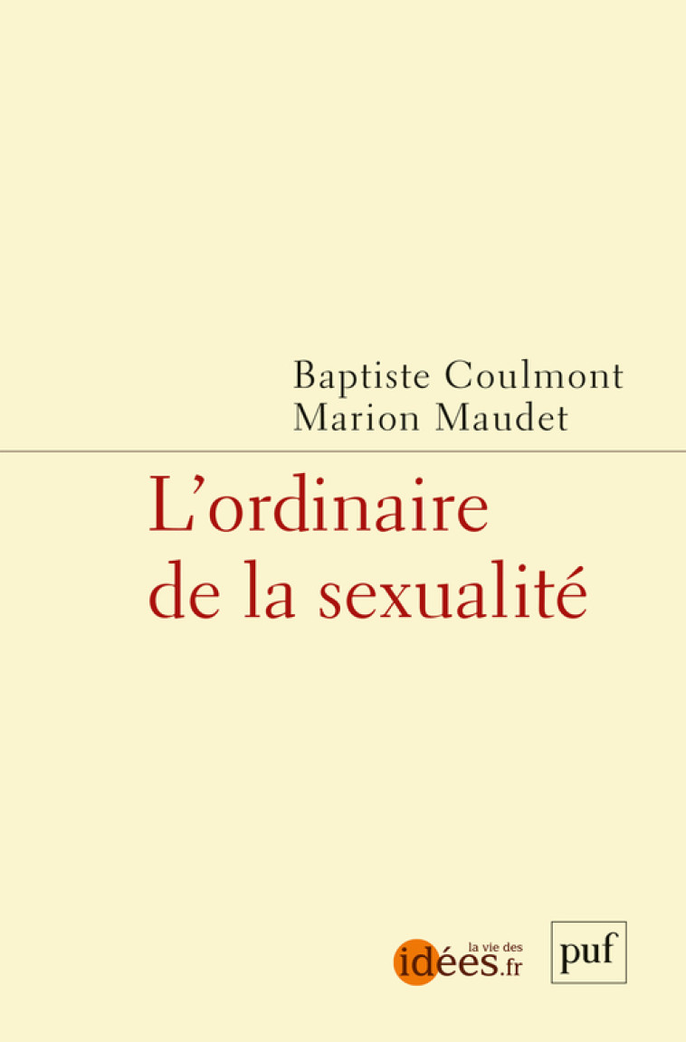 L'ordinaire de la sexualité - Marion Maudet, Baptiste Coulmont,  Coulmont baptiste / maudet marion - PUF