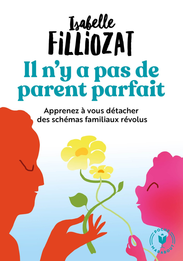 Il n'y a pas de parent parfait - Isabelle Filliozat - MARABOUT