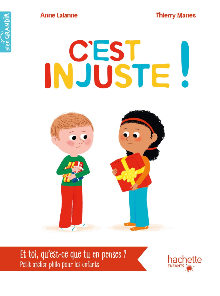 C'est injuste ! - Thierry MANÈS, Anne Lalanne - HACHETTE ENFANT