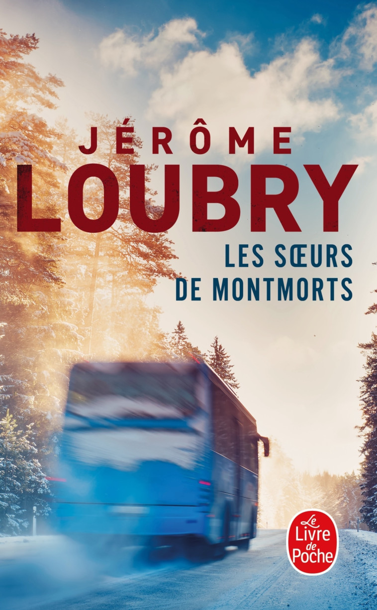 Les soeurs de Montmorts - Jérôme Loubry - LGF