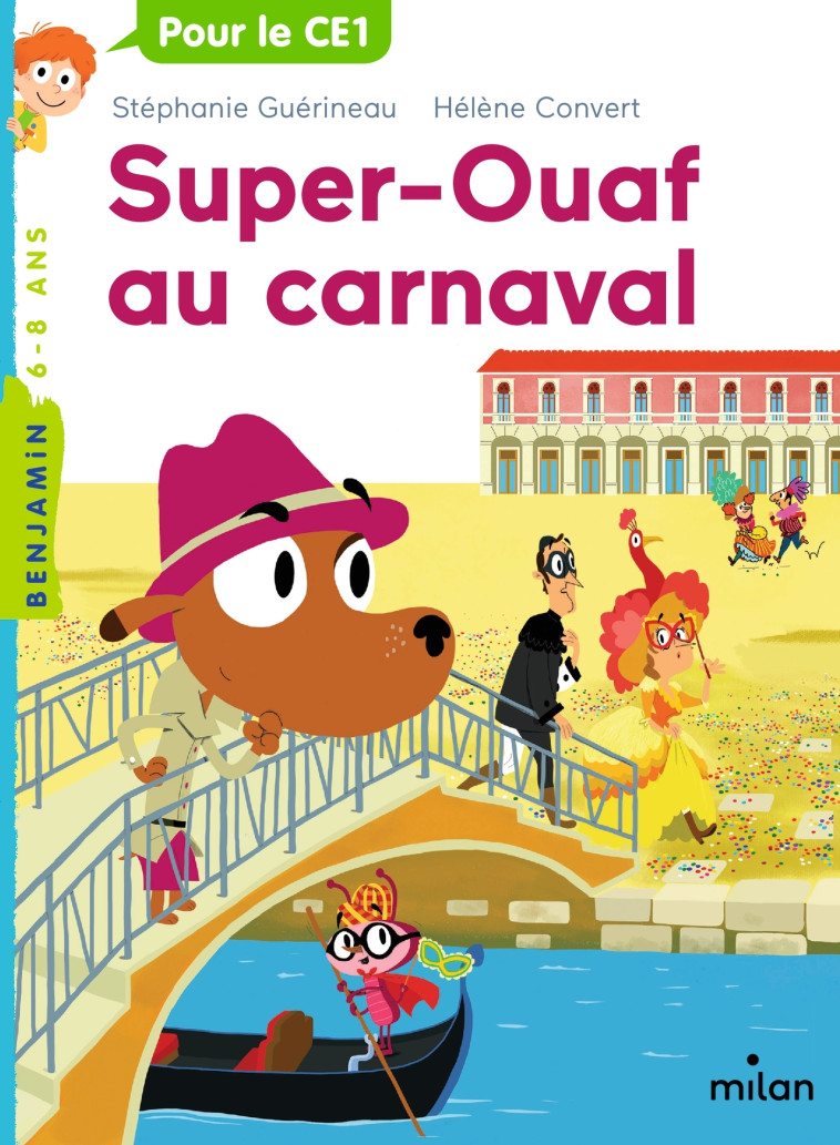 Super Ouaf, Tome 03 - Stéphanie Guérineau, Hélène Convert, Nathalie Choux - MILAN