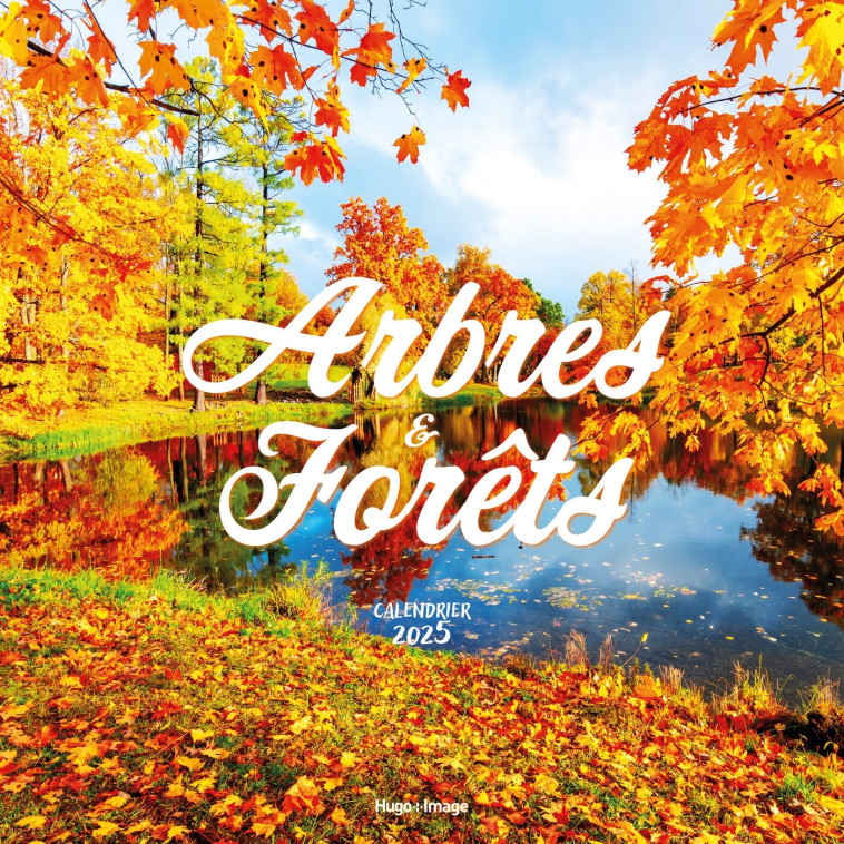 Calendrier mural arbres et forêts 2025 -   - HUGO IMAGE