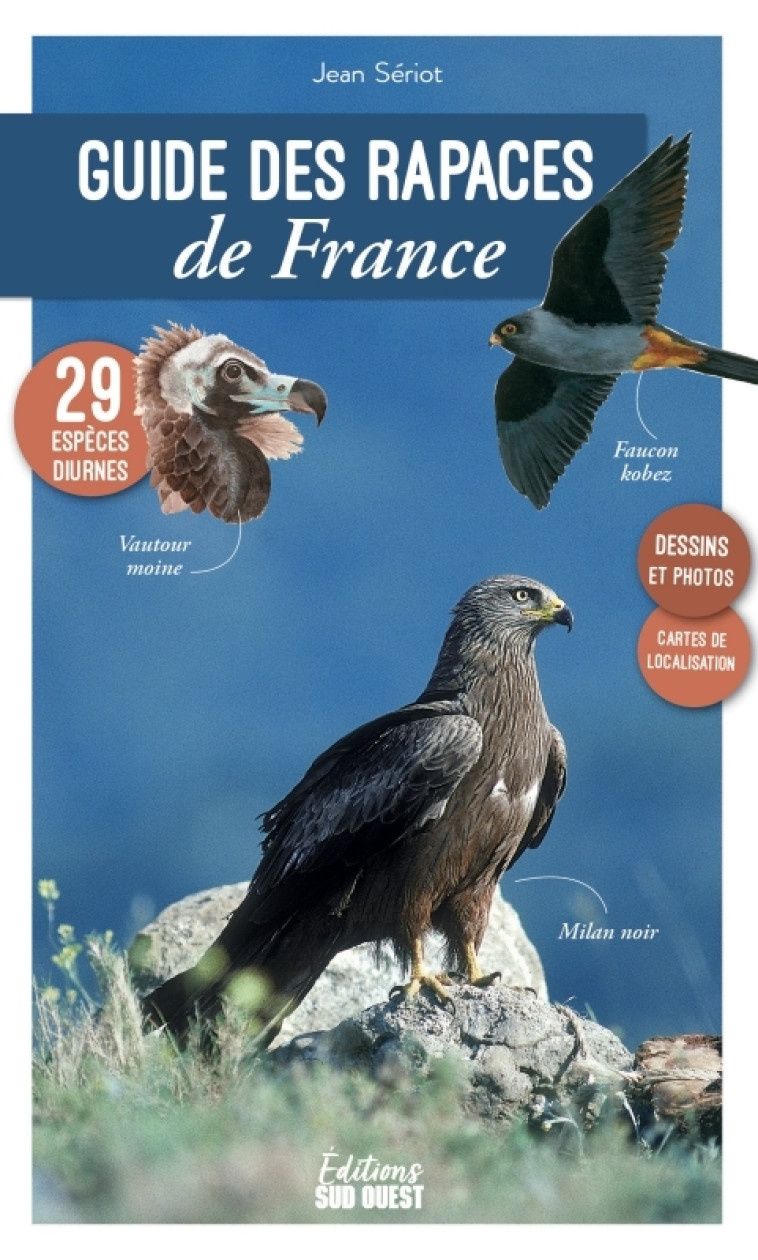 Guide des rapaces de France - Jean Sériot - SUD OUEST