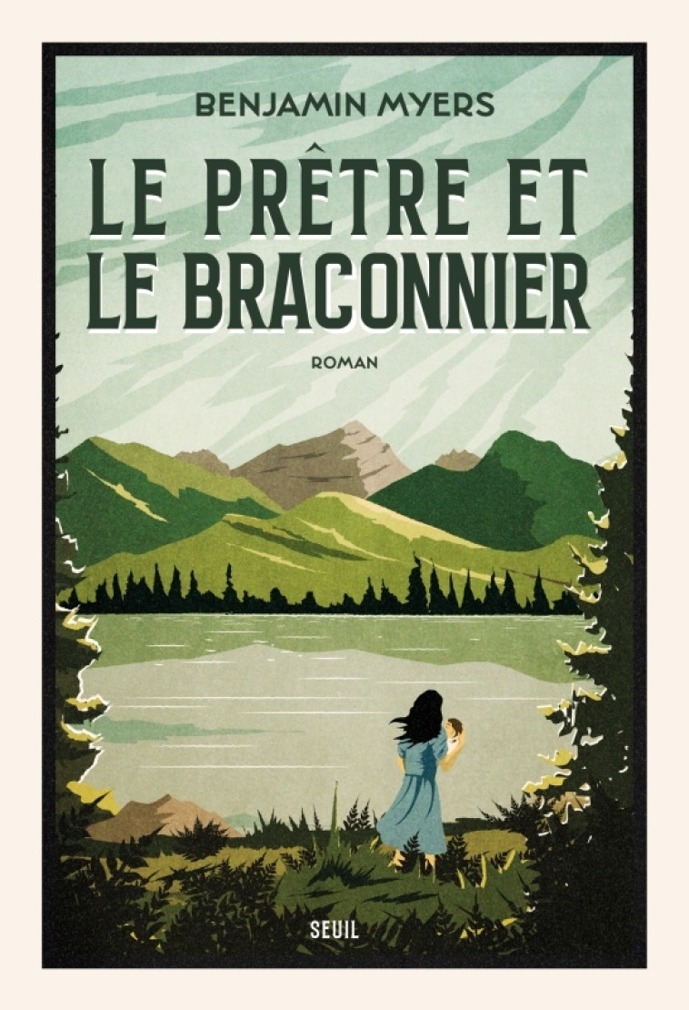 Le Prêtre et le Braconnier - Benjamin Myers - SEUIL