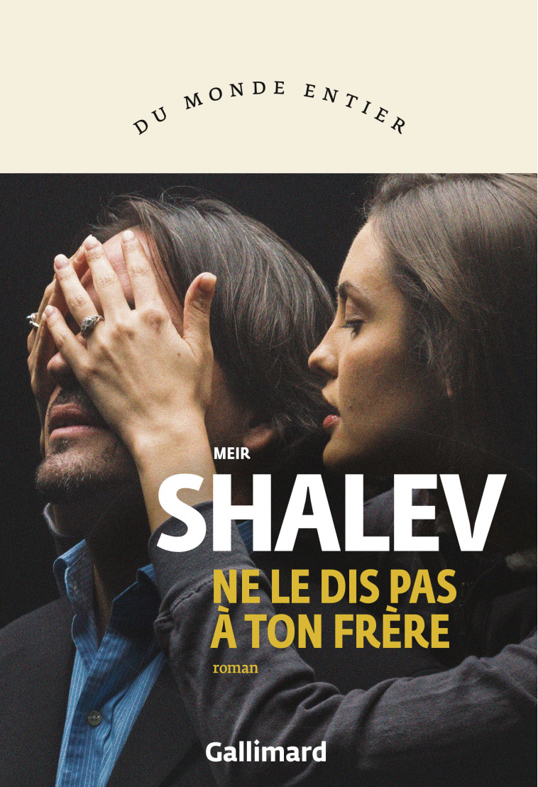 Ne le dis pas à ton frère -  MEIR SHALEV - GALLIMARD