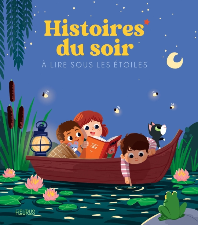 Histoires du soir à lire sous les étoiles - Sophie De Mullenheim - FLEURUS