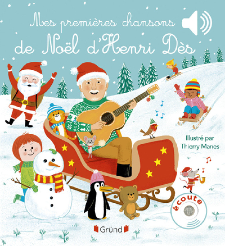 Mes premières chansons de Noël d'Henri Dès - Henri Dès, Thierry MANÈS - GRUND