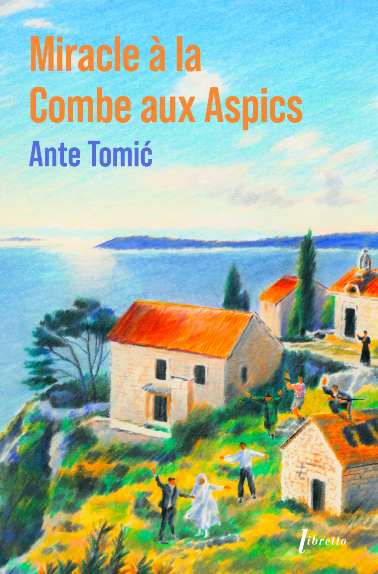 Miracle à la combe aux aspics - Ed limitée -  Tomic ante collector - LIBRETTO