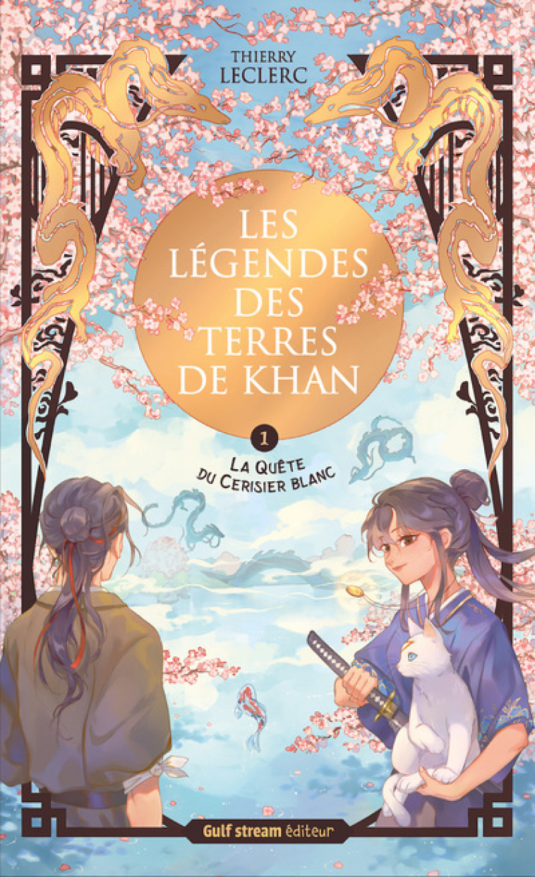 Les Légendes des terres de Khan - Tome 1 La Quête du cerisier blanc - Thierry Leclerc - GULF STREAM