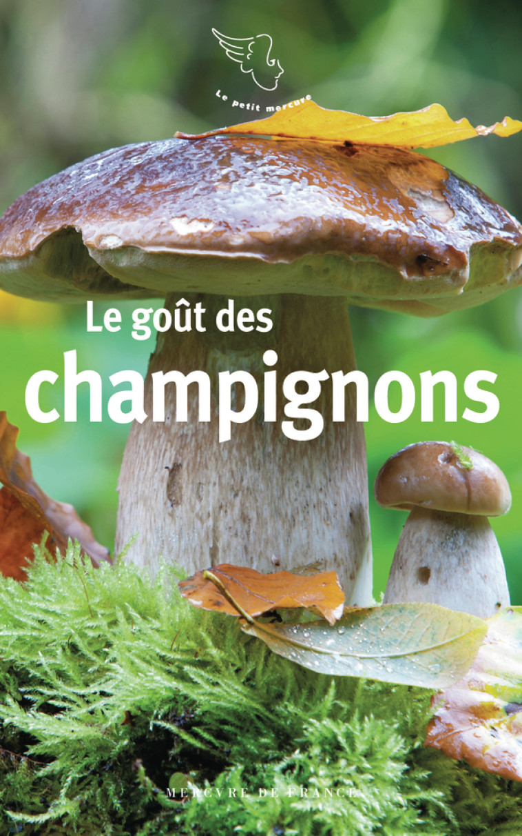 Le goût des champignons -  Collectifs,  Collectifs - MERCURE DE FRAN