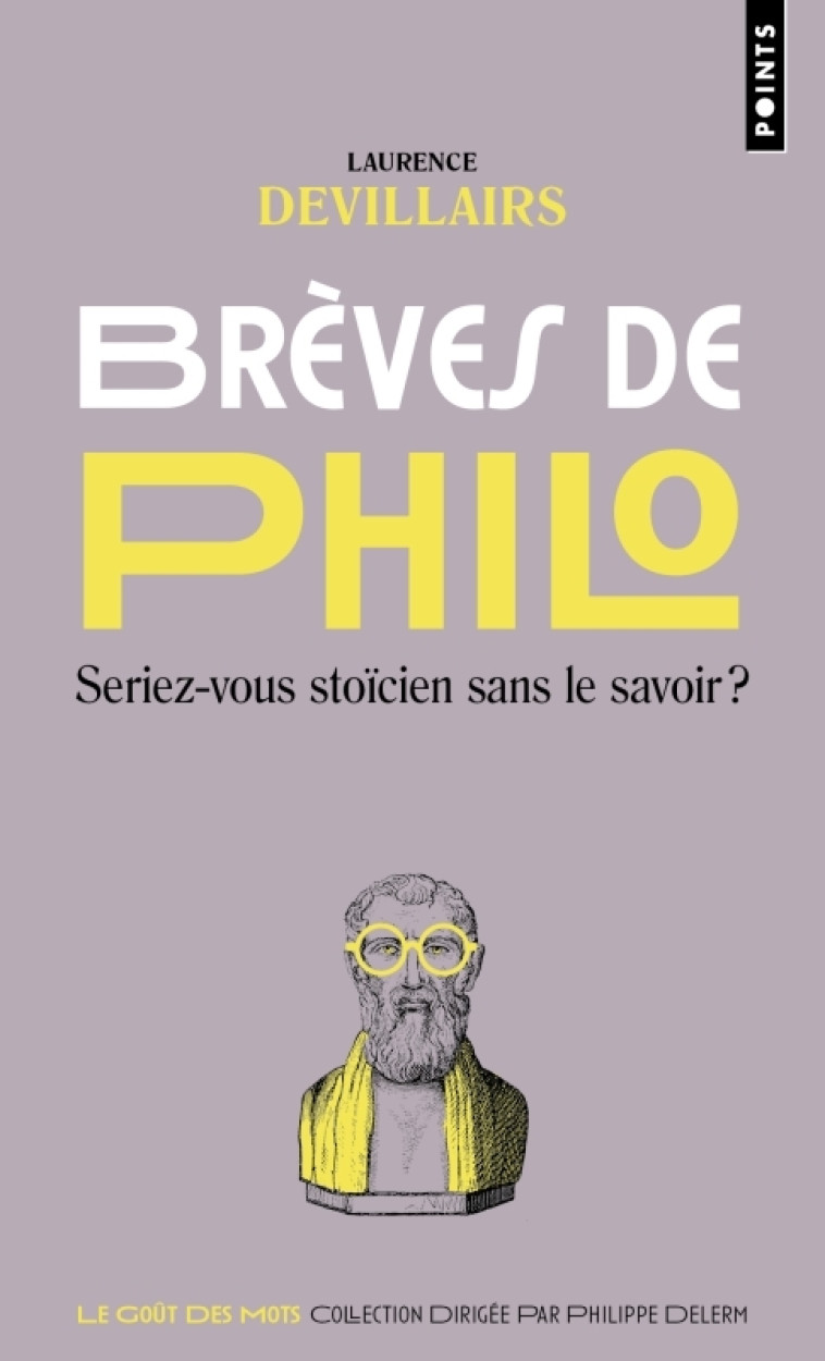 Brèves de philo - Laurence Devillairs - POINTS