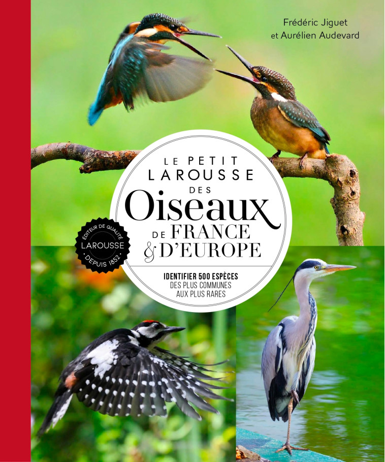 LE PETIT LAROUSSE DES OISEAUX DE FRANCE & D'EUROPE - Frédéric Jiguet - LAROUSSE