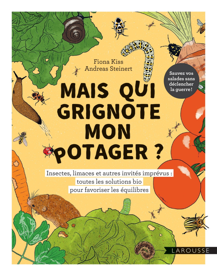 MAIS QUI GRIGNOTE MON POTAGER ? - Fiona Kiss - LAROUSSE