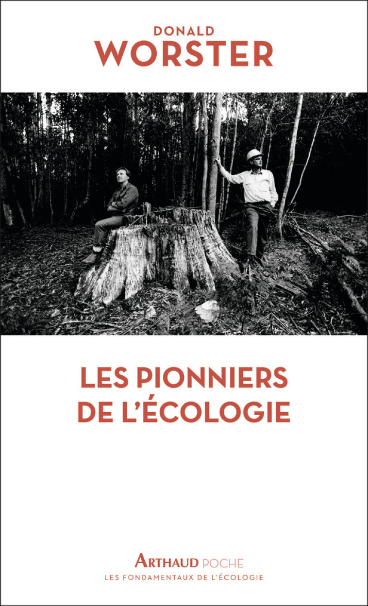 Les Pionniers de l'écologie - Donald Worster, Noël Mamère, Jean-Pierre Denis - ARTHAUD